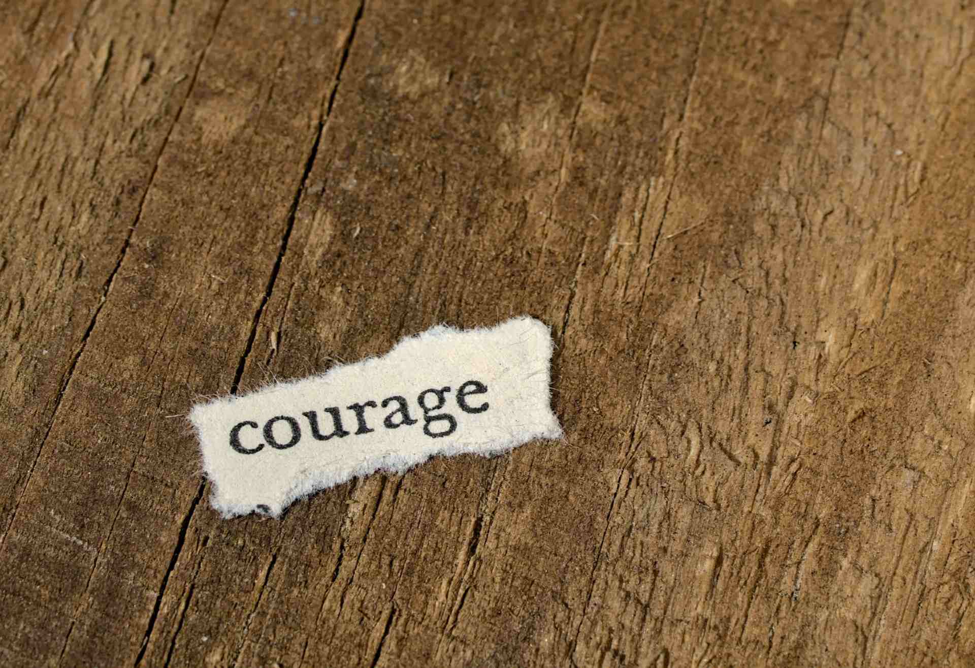 Courage