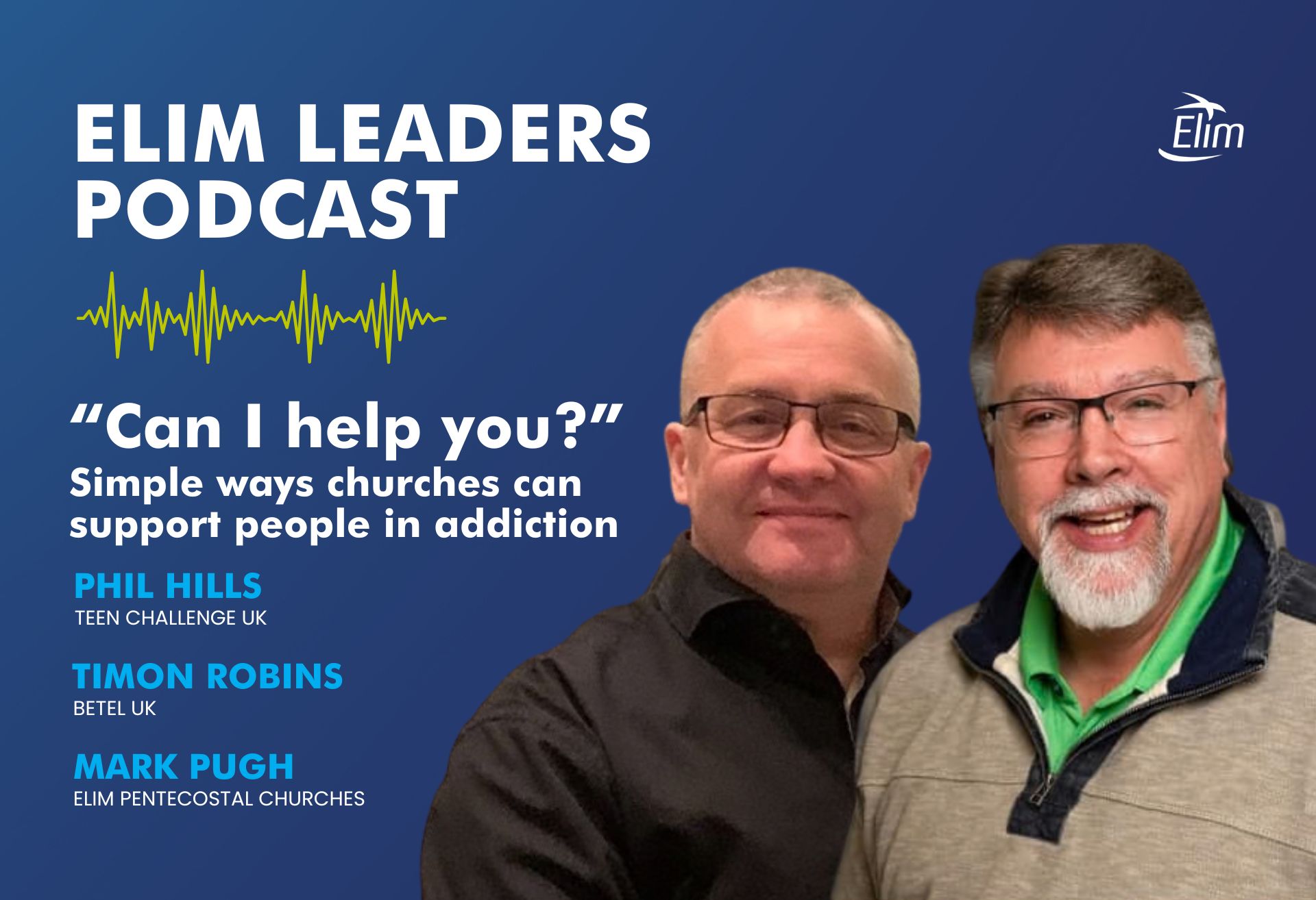 Elim Leaders Podcast with Mark Pugh