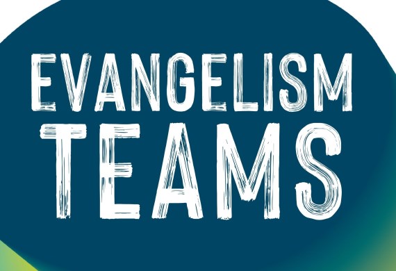 Join one of our evangelism teams