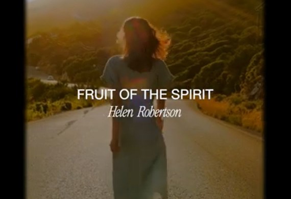 Fruit of the Spirit – A prayer by Helen Robertson