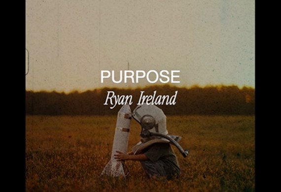 Purpose - a prayer with Ryan Ireland