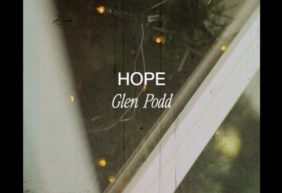 Hope - a prayer with Glen Podd